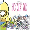 Sick! Sick! Sick!. E-book. Formato PDF ebook di Davide Daw Berardi