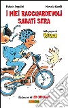 I miei ragguardevoli sabati sera. E-book. Formato EPUB ebook