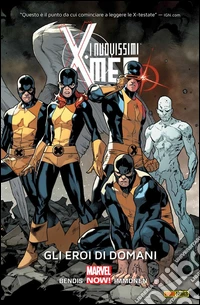 I Nuovissimi X-Men (2013) 1Gli eroi di domani. E-book. Formato EPUB ebook