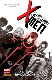 Gli Incredibili X-Men (2013) 1La Nuova Rivoluzione. E-book. Formato EPUB ebook