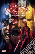 Deadpool Uccide L'universo Marvel. E-book. Formato EPUB ebook