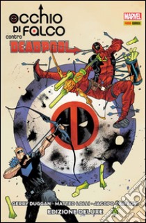 Occhio di Falco contro Deadpool. Ediz. speciale. E-book. Formato EPUB ebook di Gerry Duggan