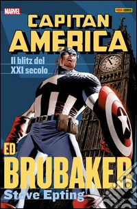 Capitan America Brubaker Collection 4Il Blitz Del Xxi Secolo. E-book. Formato EPUB ebook