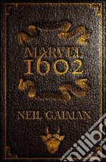 Marvel 1602. E-book. Formato EPUB ebook