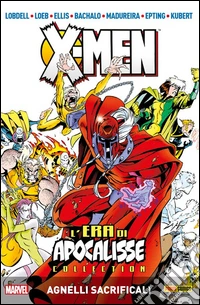 X-Men: L'era di Apocalisse 2Agnelli Sacrificali. E-book. Formato EPUB ebook