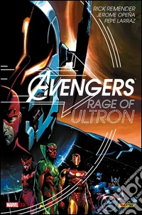 Avengers - Rage of UltronRage Of Ultron. E-book. Formato EPUB ebook