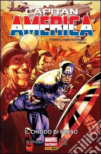 Capitan America (2013) 4Il chiodo di ferro. E-book. Formato EPUB ebook