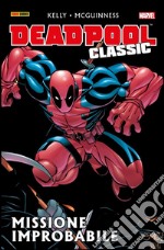 Deadpool Classic 2Missione improbabile. E-book. Formato EPUB ebook