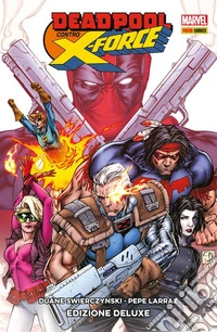 Deadpool contro X-Force. E-book. Formato EPUB ebook