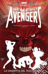 Incredibili Avengers (2012) 5La vendetta del Teschio Rosso. E-book. Formato EPUB ebook
