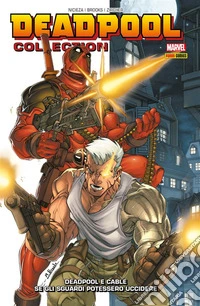Deadpool e Cable. Se gli sguardi potessero uccidere. E-book. Formato EPUB ebook