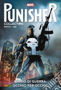 Punisher. Diario Di Guerra 1: Occhio Per Occhio. E-book. Formato EPUB ebook di Carl Potts