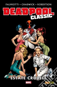 Deadpool Classic 11Estate crudele. E-book. Formato EPUB ebook