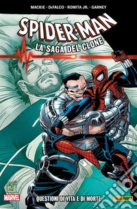 Spider-Man - La saga del clone 11Questioni Di Vita E Di Morte. E-book. Formato EPUB ebook