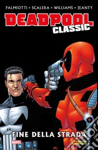Deadpool Classic 12La fine della strada. E-book. Formato EPUB ebook