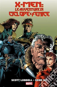 X-Men: Le avventure di Ciclope e Fenice. E-book. Formato EPUB ebook