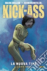 Kick-Ass: la nuova tipa 1. E-book. Formato EPUB