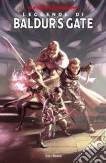 Dungeons & Dragons 1Leggende di Baldur's Gate. E-book. Formato EPUB ebook di Jim Zub