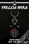 Freccia Nera - Tempi duri. E-book. Formato EPUB ebook di Saladin Ahmed