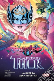 La Potente Thor (2015) 3La guerra Asgard/Shi’ar. E-book. Formato Mobipocket ebook di Jason Aaron