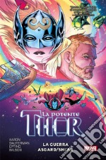 La Potente Thor (2015) 3La guerra Asgard/Shi’ar. E-book. Formato EPUB ebook