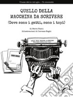 L'uomo delle valigie - un raccontoQUELLO DELLA MACCHINA DA SCRIVERE. E-book. Formato Mobipocket