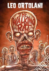 The Walking Rat. E-book. Formato EPUB ebook di Leo Ortolani