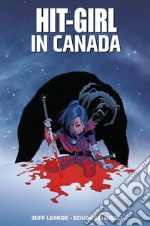 Hit-Girl: in Canada. E-book. Formato Mobipocket ebook