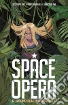 Space Opera – Il Giorno dell'Indipendenza. E-book. Formato Mobipocket ebook di Jacopo Palliaga