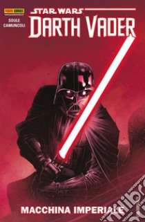 Star Wars: Darth Vader (2017) 1Macchina imperiale. E-book. Formato Mobipocket ebook di Charles Soule