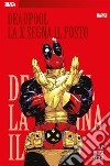 Deadpool (2008) 3La X segna il posto. E-book. Formato EPUB ebook