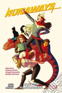 Runaways (2016) 4Non puoi nasconderti. E-book. Formato EPUB ebook di Rainbow Rowell