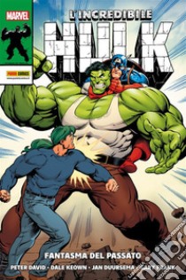 L'Incredibile Hulk: Fantasma del passato. E-book. Formato EPUB ebook di Peter David