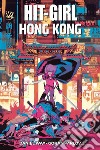 Hit-Girl: a Hong Kong. E-book. Formato Mobipocket ebook di Daniel Way