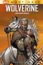 Marvel Must-Have: Wolverine - Vecchio Logan. E-book. Formato Mobipocket ebook