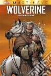 Marvel Must-Have: Wolverine - Vecchio Logan. E-book. Formato EPUB ebook