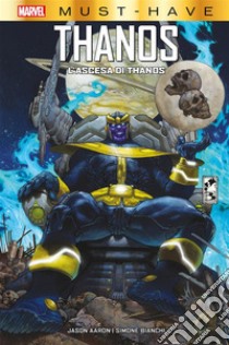 Marvel Must-Have: L'ascesa di Thanos. E-book. Formato Mobipocket ebook di Jason Aaron