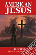 American Jesus - Volume 1Il prescelto. E-book. Formato Mobipocket