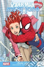 Marvel Young Adult: Spider-Man ama Mary Jane - Amore vero. E-book. Formato EPUB ebook