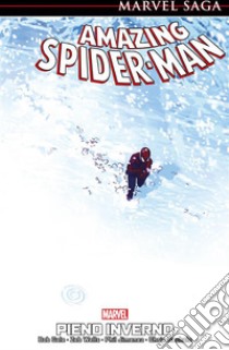 Marvel Saga: Amazing Spider-Man 2Pieno inverno. E-book. Formato Mobipocket ebook di Bob Gale