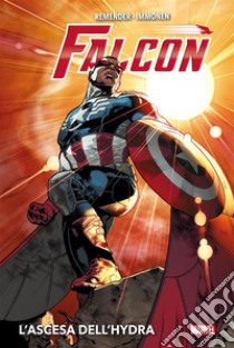 Falcon - L'ascesa dell'Hydra. E-book. Formato Mobipocket ebook di Stuart Immonen