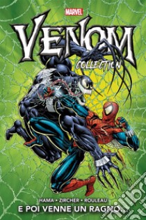 Venom Collection 11E poi venne un ragno…. E-book. Formato Mobipocket ebook di Larry Hama