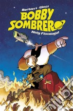 Bobby Sombrero: Holy Flamingo!. E-book. Formato EPUB ebook