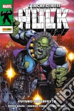 L'Incredibile Hulk: Futuro imperfetto. E-book. Formato EPUB ebook