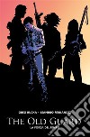 The Old Guard 2La forza del tempo. E-book. Formato EPUB ebook di Greg Rucka