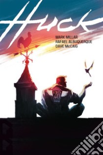 Huck. E-book. Formato EPUB ebook di Mark Millar