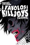 I Favolosi Killjoys - California. E-book. Formato EPUB ebook di Gerard Way