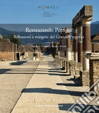 Restaurando Pompei: Riflessioni a margine del Grande Progetto. E-book. Formato PDF ebook