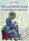 The manuscript bookA Compendium of Codicology. E-book. Formato EPUB ebook