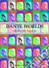 Dante WorldsEchoes, Places, Questions. E-book. Formato EPUB ebook